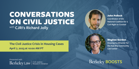 Conversations on Civil Justice: The Civil Justice Crisis in Housing Cases